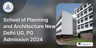 School of Planning and Architecture New Delhi Admission 2024 Open; Check Direct Link Here
